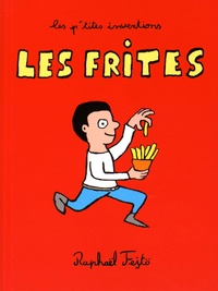 Raphaël Fejtö - Les frites.