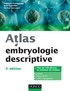 Raphaël Franquinet et Jean Foucrier - Atlas d'embryologie descriptive.