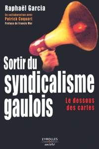 Raphaël Garcia et Patrick Coquart - Sortir du syndicalisme gaulois - Le dessous des cartes.