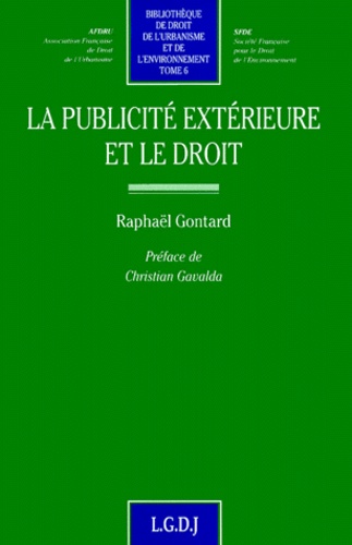 Raphaël Gontard - La publicité extérieure et le droit.