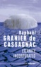 Raphaël Granier de Cassagnac - Eternity incorporated.