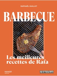 Raphaël Guillot - Barbecue - Les meilleures recettes du monde.