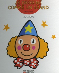 Je dessine comme un grand - Au cirque.pdf