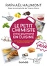 Raphaël Haumont - Le petit chimiste (très)  gourmand en cuisine - 30 recettes et expériences à faire en famille.