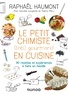 Raphaël Haumont - Le petit chimiste (très) gourmand en cuisine - 3éd. - 30 recettes et expériences à faire en famille - 30 recettes et expériences à faire en famille.