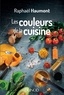 Raphaël Haumont - Les couleurs de la cuisine - Avec Raphaël Haumont, la science a du goût!.