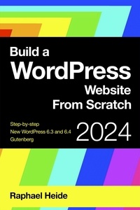  Raphael Heide - Build a WordPress Website From Scratch 2024 - WordPress 2024.