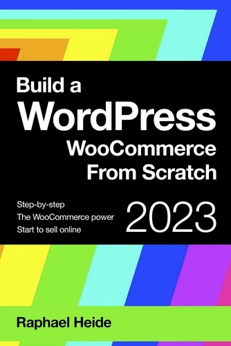  Raphael Heide - Build a WordPress WooCommerce From Scratch - WordPress 2023.