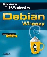 Raphaël Hertzog et Roland Mas - Debian Wheezy (GNU/Linux).