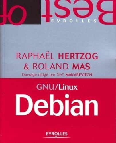 Raphaël Hertzog et Roland Mas - GNU/Linux Debian.