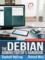The Debian Administrator's Handbook. Debian Jessie From Discovery To Mastery