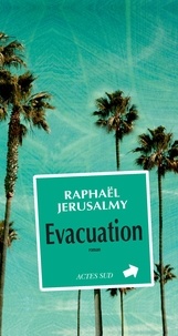 Raphaël Jérusalmy - Evacuation.