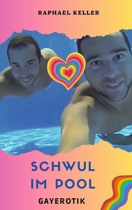 Téléchargez des livres en anglais gratuitement Schwul im Pool par Raphael Keller