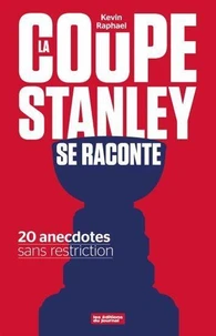 La coupe Stanley se raconte