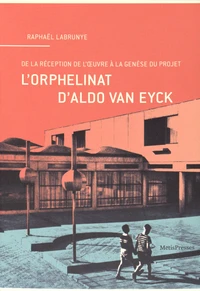 L'orphelinat d'Aldo van Eyck