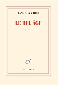 Raphaël Laiguillée - Le bel âge.