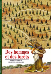 Raphaël Larrère et Olivier Nougarède - L'homme et la forêt.