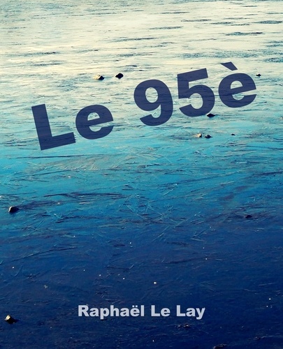Raphaël Le Lay - Le 95è.