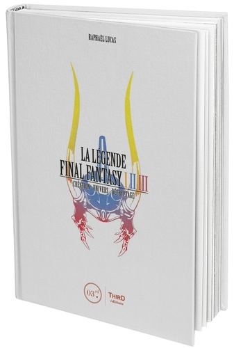 La légende Final Fantasy I, II & III. Création, univers, décryptage