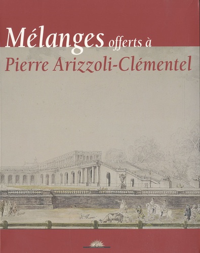 Raphaël Masson - Mélanges offerts à Pierre Arizzoli-Clémentel.