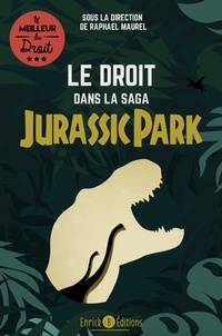 Raphaël Maurel - Le droit dans la saga Jurassic Park.