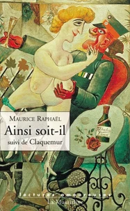 Ainsi soit-il suivi de Claquemur