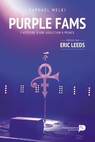 Raphaël Melki - Purple Fam - Histoire d'une addiction à Prince.