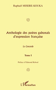 Raphaël Misère-Kouka - Anthologie Des Poetes Gabonais D'Expression Francaise La Concorde 1.