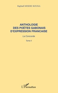 Raphaël Misère-Kouka - Anthologie Des Poetes Gabonais D'Expression Francaise La Concorde 2.