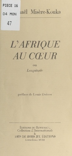 L'Afrique au cœur. Ou Loupitude