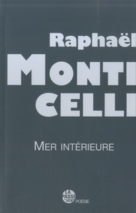 Raphaël Monticelli - Mer intérieure.