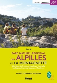Raphaël Perdiguier et Emmanuel Perdiguier - Parc naturel régional des Alpilles et la Montagnette - Saint-Rémy-de-Provence, Eygalières, Fontvieille, Les Baux-de-Provence, Maussane, Mouriès,....