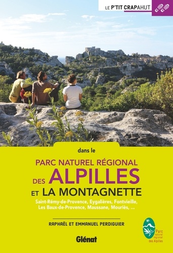 Parc naturel régional des Alpilles et la Montagnette. Saint-Rémy-de-Provence, Eygalières, Fontvieille, Les Baux-de-Provence, Maussane, Mouriès,...