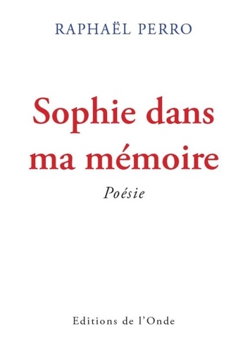 Raphaël Perro - Sophie dans ma memoire.