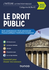 Raphaël Piastra et Philippe Boucheix - Le Droit public 2022-2023 - Droit constitutionnel - Droit administratif - Finances publiques - Institutions européennes.