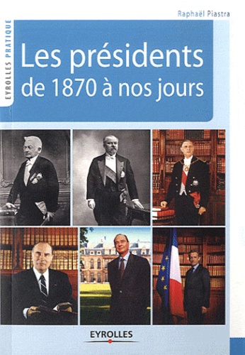 Les présidents de 1870 à nos jours