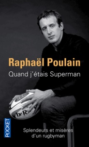 Raphaël Poulain - Quand j'étais superman.