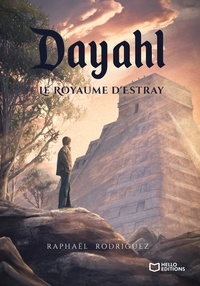 Raphaël Rodriguez - Dayahl - Le Royaume d'Estray.