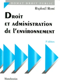 Droit Et Administration De L'Environnement. 3eme Edition