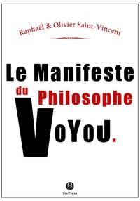 Raphaël Saint-Vincent et Olivier Saint-Vincent - Le manifeste du philosophe-voyou.
