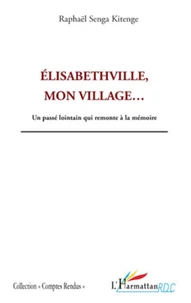 Elisabethville, mon village