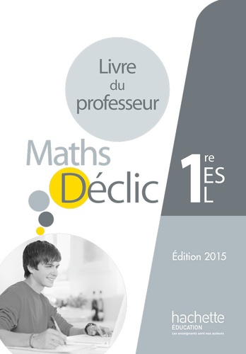 Raphaël Tosetti et Christophe Plas - Mathématiques 1re ES/L - Livre du professseur.