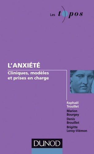 L'anxiété. Cliniques, modèles et prises en charge