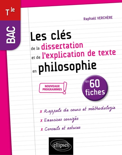 Les clés de la dissertation et de l'explication de texte en philosophie en 60 fiches BAC Tle  Edition 2020