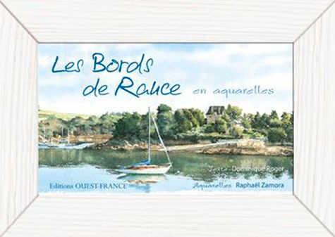 Raphaël Zamora - Les Bords de Rance en aquarelles.