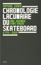 Raphaël Zarka - Une journée sans vague - Chronologie lacunaire du skateboard 1779-2009.