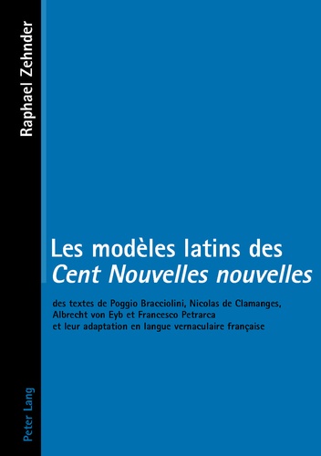 Raphael Zehnder - Les modèles latins des Cent nouvelles : des textes de Poggio Bracciolini.