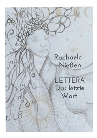 Raphaela Nießen - Lettera - Das letzte Wort - Eine Geschichte über die Magie des Lesens.