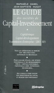 Raphaële Hamel et Jean-Baptiste Hugot - Le guide des sociétés de capital-investissement.