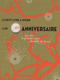 Raphaële Vidaling et Bérengère Lefranc - Le petit livre à offrir à un anniversaire.
